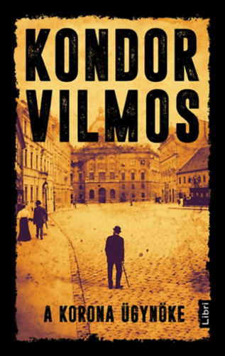 Kondor Vilmos - A korona gynke