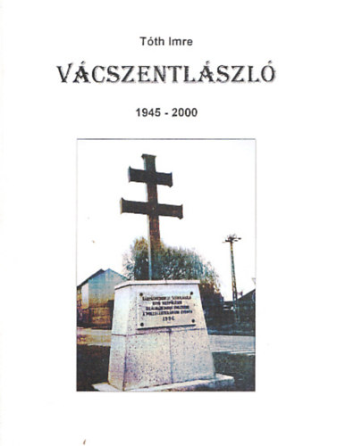 Tth Imre - Vcszentlszl 1945-2000