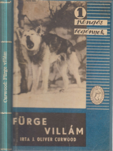 Oliver Curwood - Fürge villám (1 pengős regények)