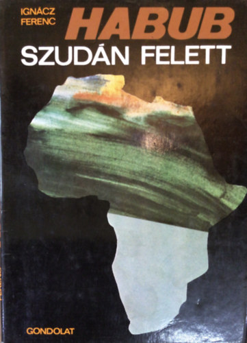 Ign�cz Ferenc - Habub Szud�n felett