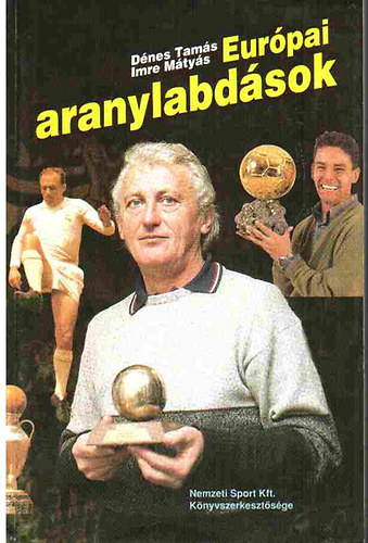 Dnes Tams -Imre Mtys - Eurpai aranylabdsok