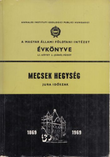 Mecsek hegys�g - Jura id�szak LI. k�tet 3. f�zet