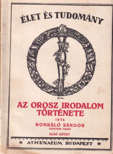 Bonk�l� S�ndor - Az orosz irodalom t�rt�nete (I-II.)