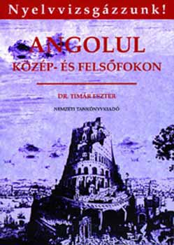Timr Eszter - Angolul kzp- s felsfokon