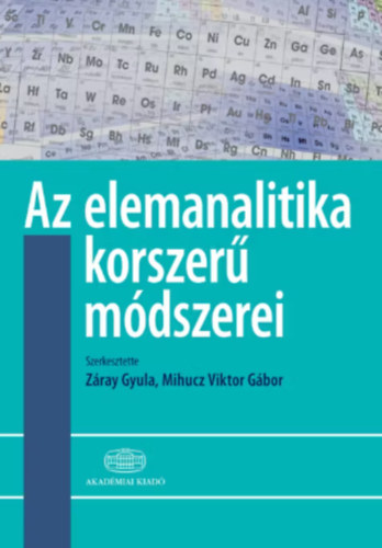 Zray Gyula  (szerk.) - Az elemanalitika korszer mdszerei