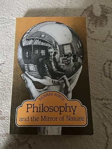 Richard Rorty - Philosophy and the Mirror of Nature