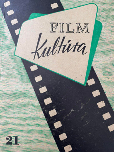 Filmkult�ra - Filmelm�leti �s filmm�v�szeti szemle 21. sz�m 1963. nov.-dec.