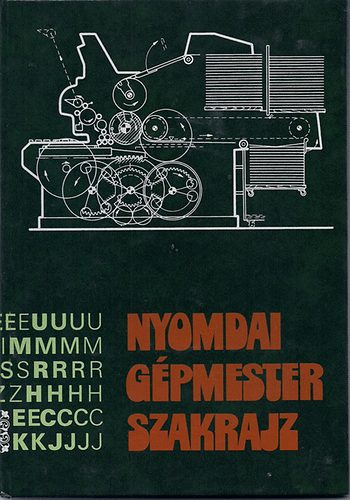 Csereklye J�zsef - Nyomdai g�pmester szakrajz