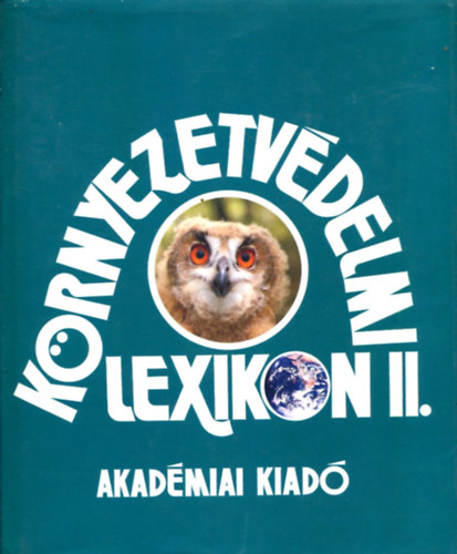 Lng Istvn  (fszerk.) - Krnyezetvdelmi lexikon II. (L-Z)