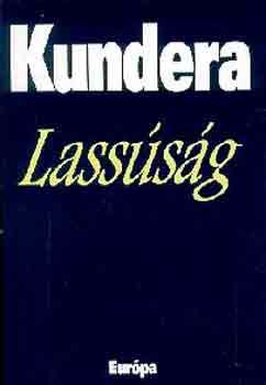 Milan Kundera - Lass�s�g