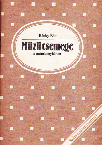 Rnky Edit - Mzlicsemege a natrkonyhban (biofzetek)