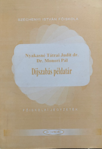 Nyakasné dr. Tátrai Judit; Dr. Monori Pál - Díjszabás példatár