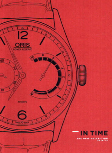 Nincs feltntetve - ORIS - In time - The Oris Collection 2015/15 (rakatalgus)
