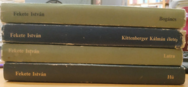 Fekete Istv�n - 4 db Fekete Istv�n: Bog�ncs + H� + Kittenberg K�lm�n �lete + Lutra