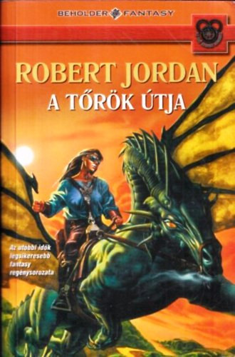 Robert Jordan - A trk tja (az id kereke sorozat)