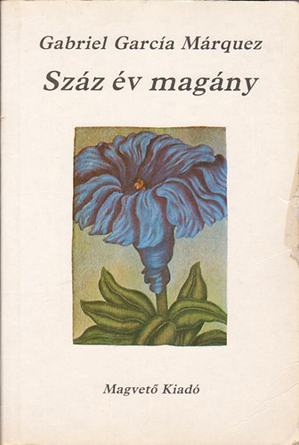 Gabriel Garc�a M�rquez - Sz�z �v mag�ny