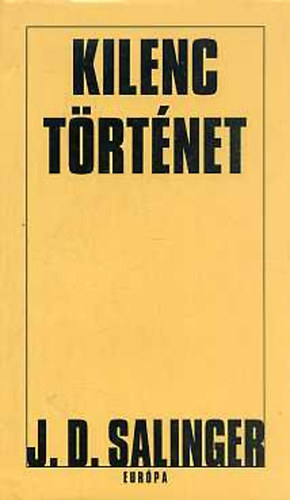 J. D. Salinger - Kilenc t�rt�net