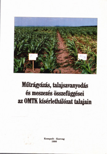 Debreczeni Bln, Holl Sndor Blask Lajos - Mtrgyzs, talajsavanyods s meszezs sszefggsei az OMTK ksrlethlzat talajain