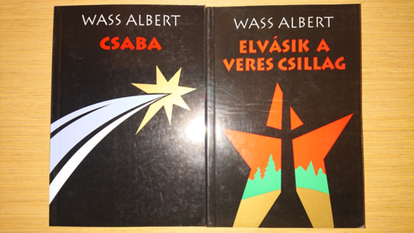 Wass Albert - 2 ktet Wass Alberttl: Csaba, Elvsik a veres csillag