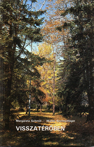 M.- Kirchschl�ger, W. Schmid - Visszat�r�ben (Az �regkor �rtelme �s lehet�s�gei)