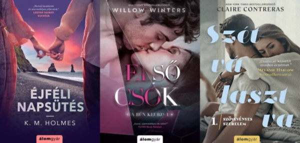 Willow Winters, Claire Contreras K. M. Holmes - 3 db romantikus reg�ny: Sz�tv�lasztva + Els� cs�k + �jf�li naps�t�s
