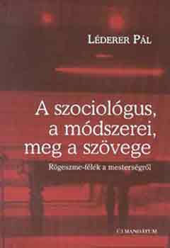 Lderer Pl - A szociolgus, a mdszerei, meg a szvege