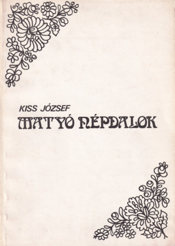 Kiss Jzsef - Maty npdalok