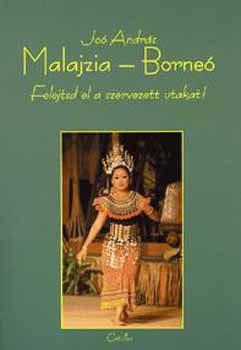 Joó András - Malajzia - Borneó - Felejtsd el a szervezett utakat!