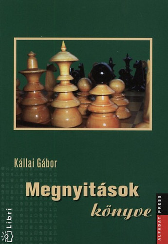 K�llai G�bor - Megnyit�sok k�nyve