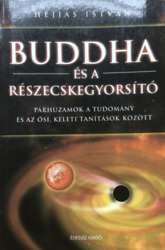 Hjjas Istvn - Buddha s a rszecskegyorst