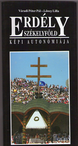 V�radi P�ter P�l- L�wey Lilla - Erd�ly- Sz�kelyf�ld  - Sz�kelyf�ld k�pi auton�mi�ja