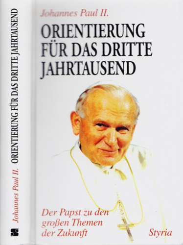 Johannes Paul II. - Orientierung f�r das Dritte Jahrtausend
