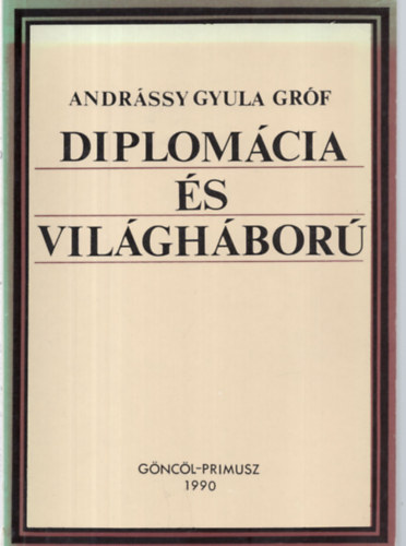 Grf Andrssy Gyula - Diplomcia s vilghbor