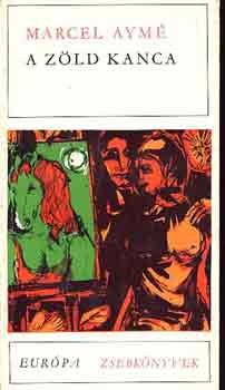 Marcel Aym� - A z�ld kanca