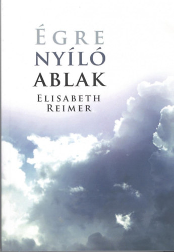 Elisabeth Reimer - Égre nyíló ablak