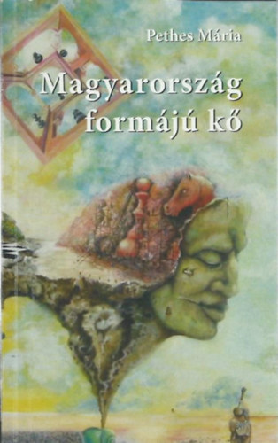 Pethes Mria - Magyarorszg formj k