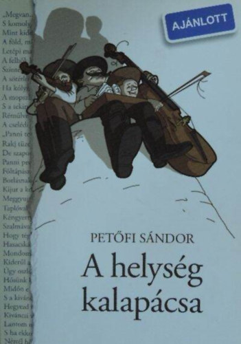 M�hes Edit  Pet�fi S�ndor (szerk.) - A helys�g kalap�csa - h�sk�ltem�ny n�gy �nekben (NTK-Klasszikusok)