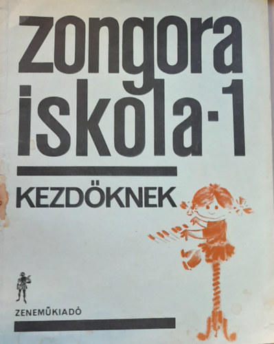 Fant�n� Kassai M�ria - Hern�di Lajosn� - Komj�thy Alad�rn� - M�th� Mikl�sn� - V. Inselt Katalin  (szerk.) - Zongora iskola - 1  Kezd�knek