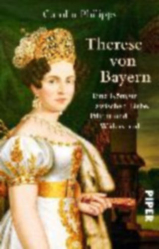 Philipps Caroline - Therese von Bayern