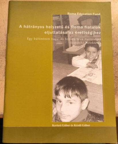 A hátrányos helyzetű és roma fiatalok eljuttatása az érettségihez