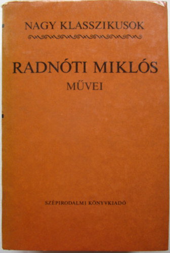 Radnóti Miklós - Radnóti Miklós művei
