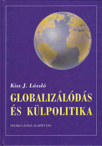Kissj. László - Globalizálódás és külpolitika