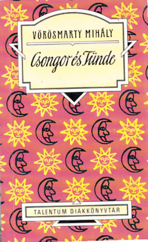 V�r�smarty Mih�ly - Csongor �s T�nde (Talentum di�kk�nyvt�r)