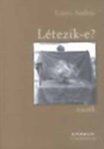 Lnyi Andrs - Ltezik-e? (Esszk)