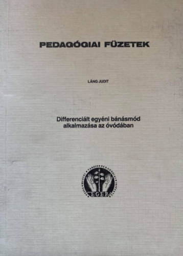 Lng Judit - Pedaggiai fzetek - Differencilt egyni bnsmd alkalmazsa az vdban