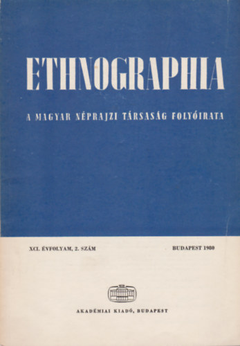 Ethnographia - a Magyar Nprajzi Trsasg Folyirata XCI. 2. szm 1980