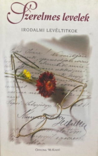 Szerelmes levelek - Irodalmi levéltitkok