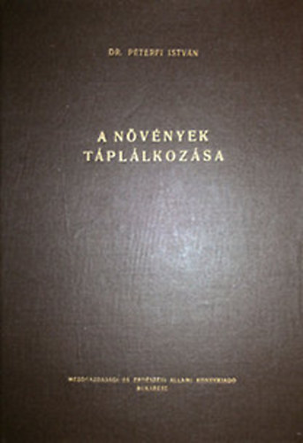 Dr. Pteri Istvn - A nvnyek tpllkozsa