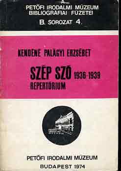 Kend�n� Pal�gyi Erzs�bet - Sz�p sz� 1936-1939 repert�rium