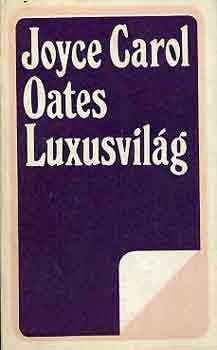 J. Carol Oates - Luxusvil�g